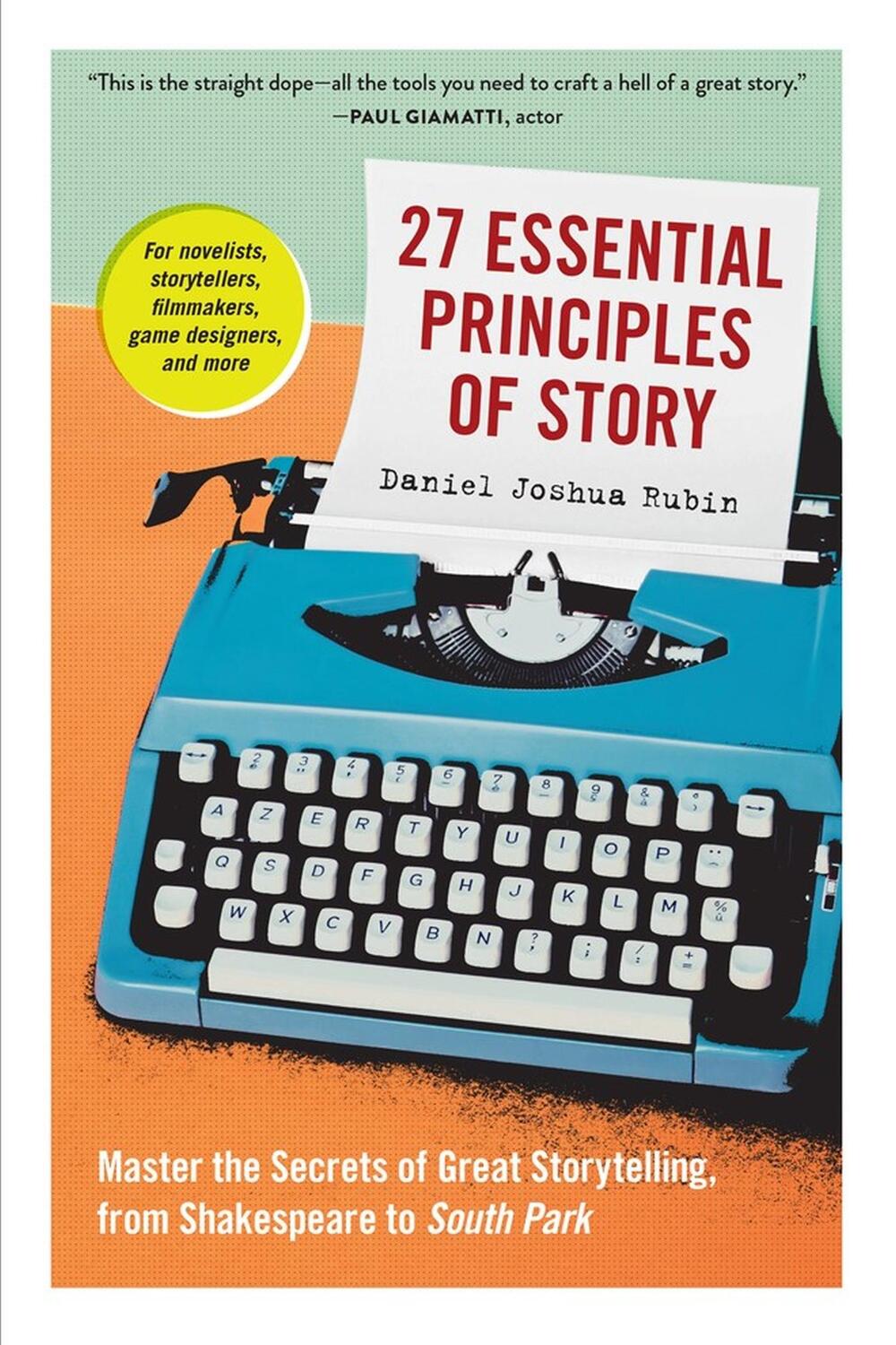 Cover: 9781523507160 | 27 Essential Principles of Story | Daniel Joshua Rubin | Taschenbuch