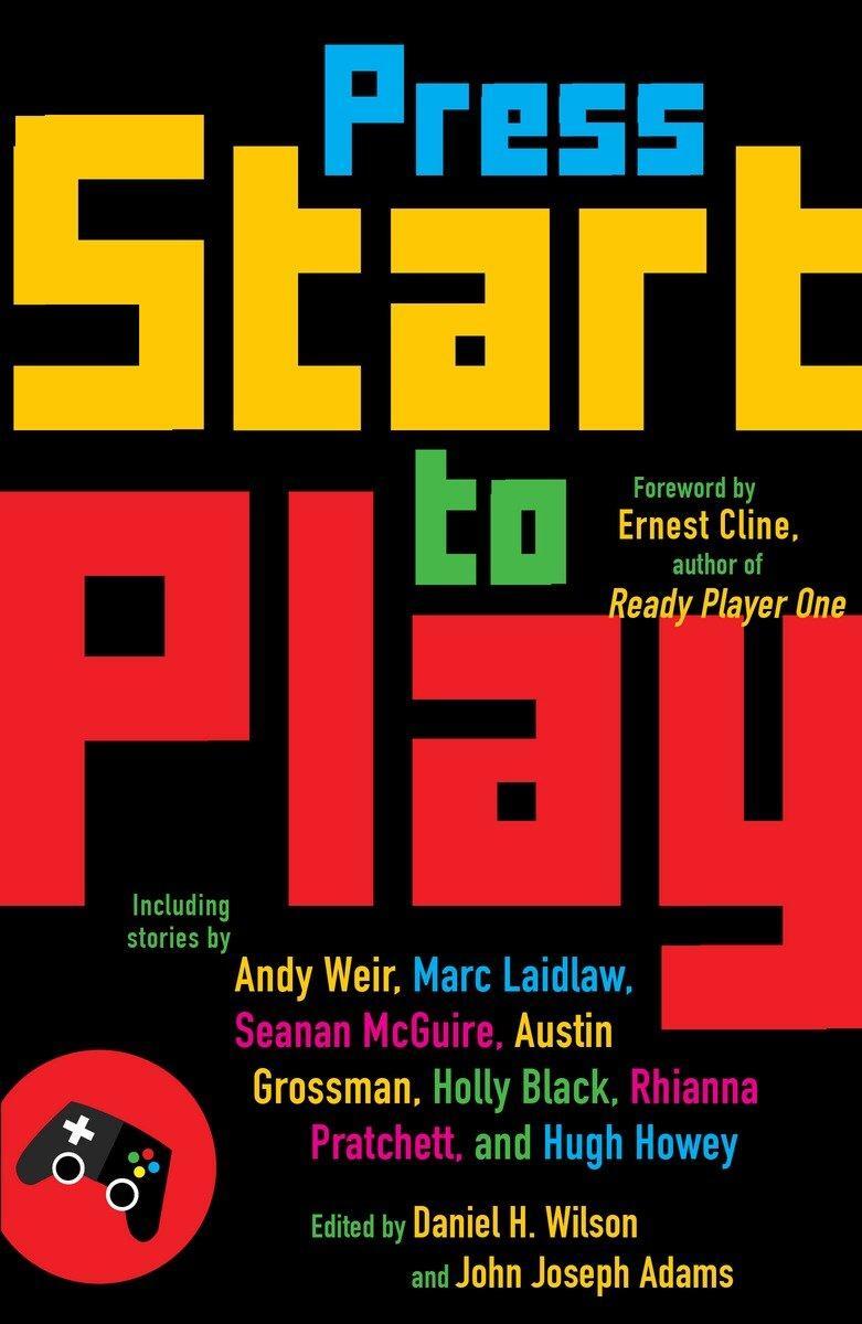 Cover: 9781101873304 | Press Start to Play | Stories | Daniel H. Wilson (u. a.) | Taschenbuch