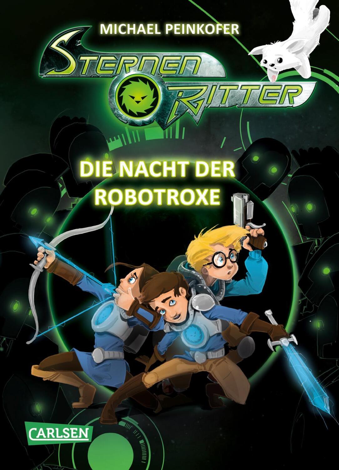 Cover: 9783551654625 | Sternenritter 12: Die Nacht der Robotroxe | Michael Peinkofer | Buch