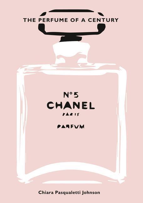 Cover: 9788854417946 | Chanel No. 5 | The Perfume of a Century | Chiara Pasqualetti Johnson