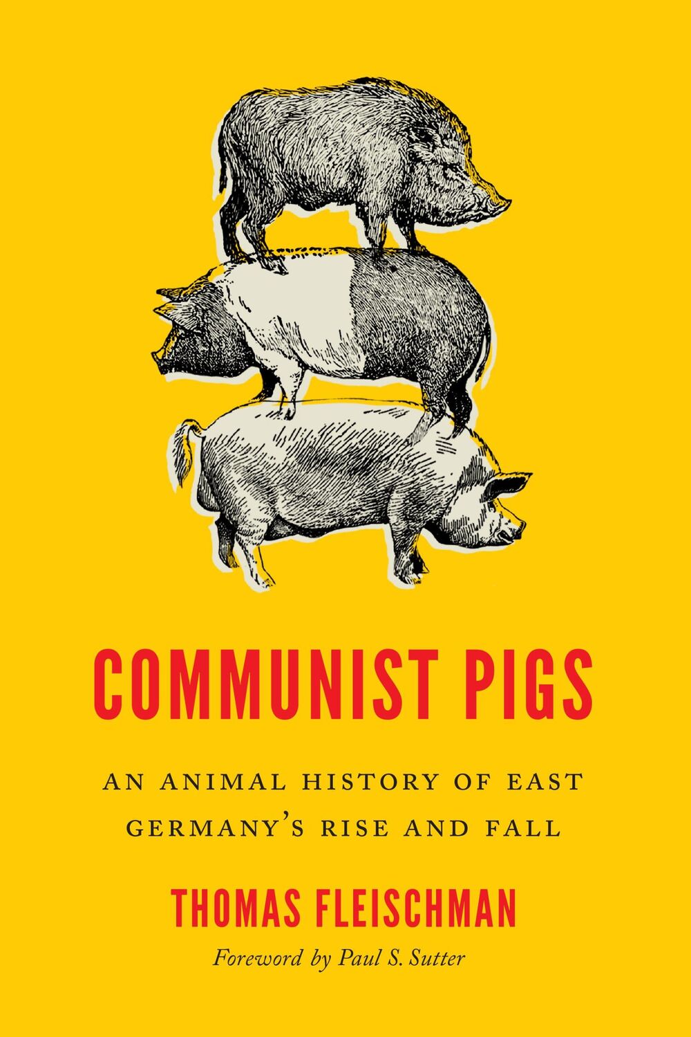 Cover: 9780295747309 | Communist Pigs | An Animal History of East Germany's Rise and Fall