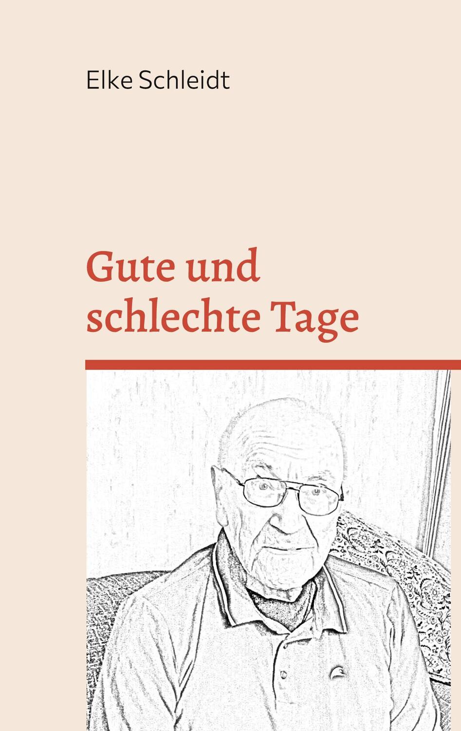 Cover: 9783754385340 | Gute und schlechte Tage | Geschichten aus dem Leben unseres Vaters