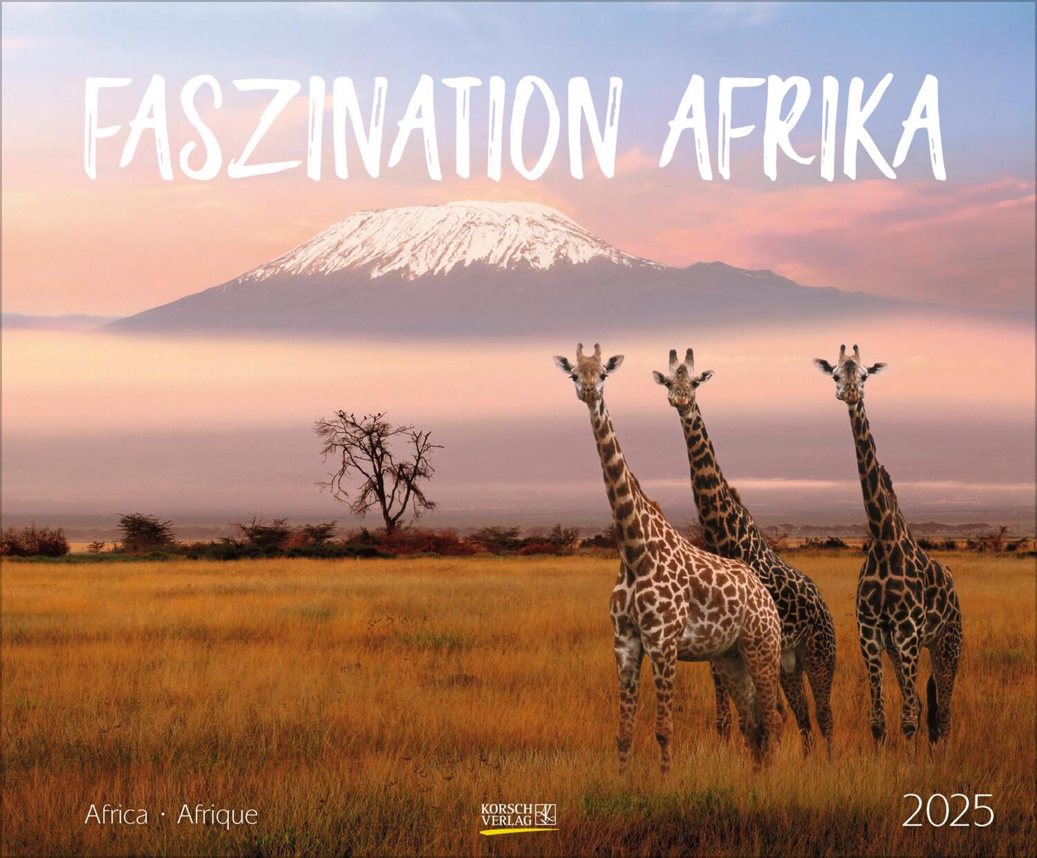 Cover: 9783731879244 | Faszination Afrika 2025 | Verlag Korsch | Kalender | Spiralbindung