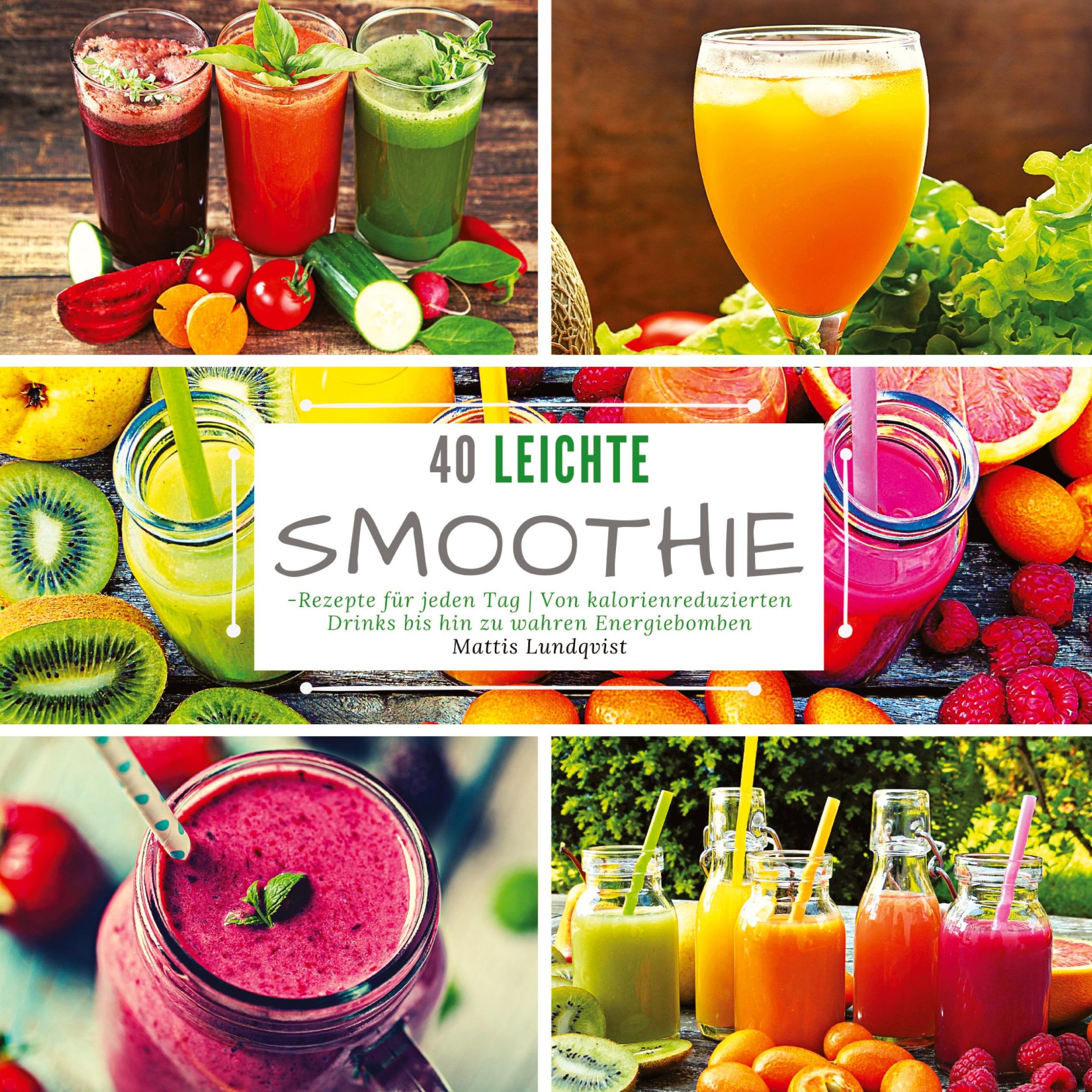 Cover: 9783347636903 | 40 Leichte Smoothie-Rezepte für jeden Tag | Mattis Lundqvist | Buch