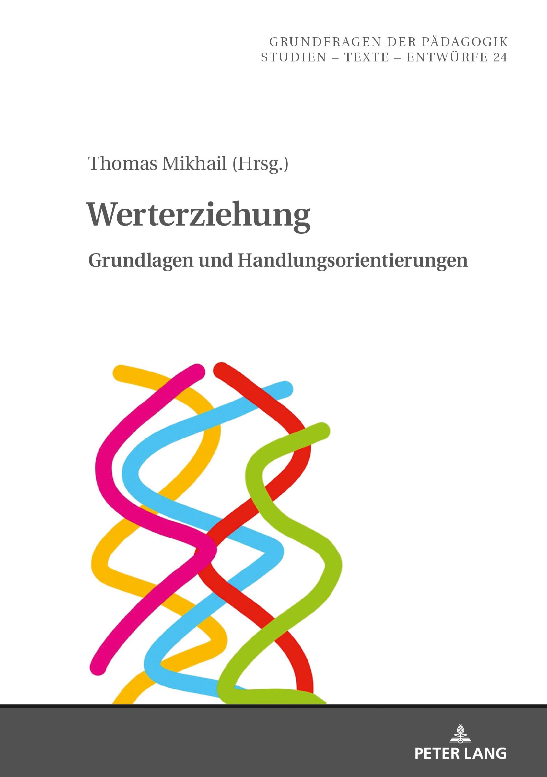 Cover: 9783631871959 | Werterziehung | Grundlagen und Handlungsorientierungen | Mikhail