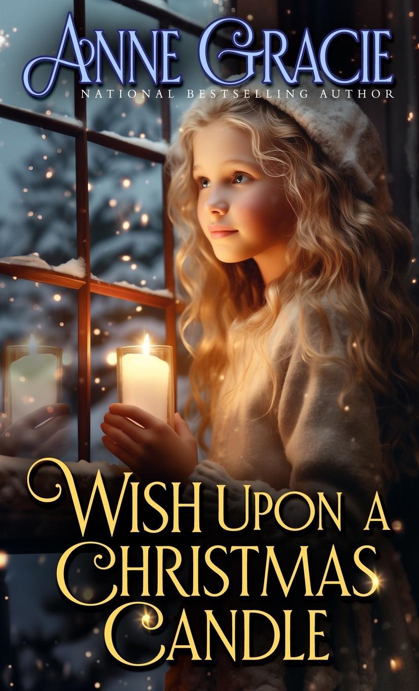 Cover: 9780645015157 | Wish Upon a Christmas Candle | Anne Gracie | Taschenbuch | Paperback