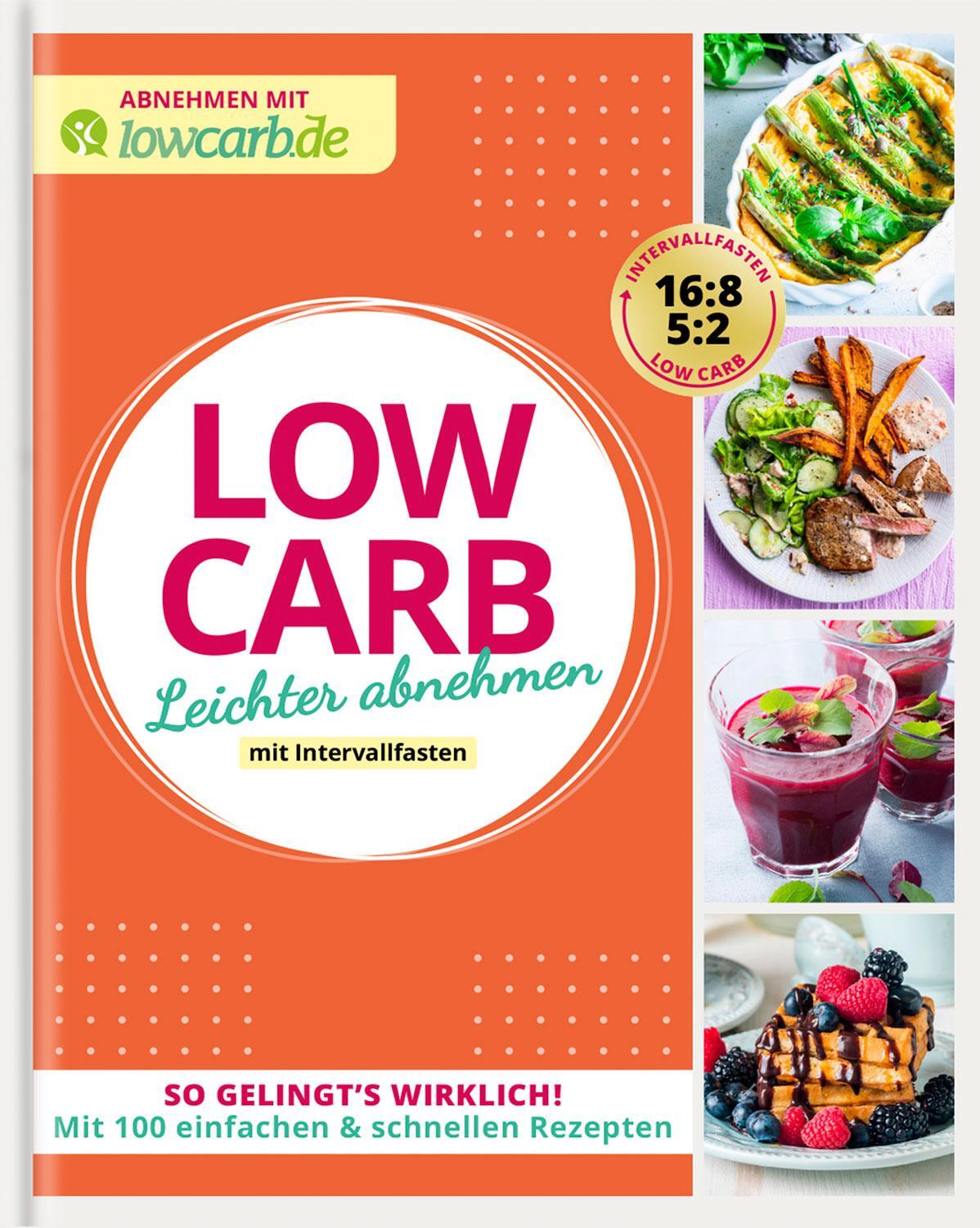 Cover: 9783964172389 | LOW CARB. Leichter abnehmen mit Intervallfasten | de | Taschenbuch