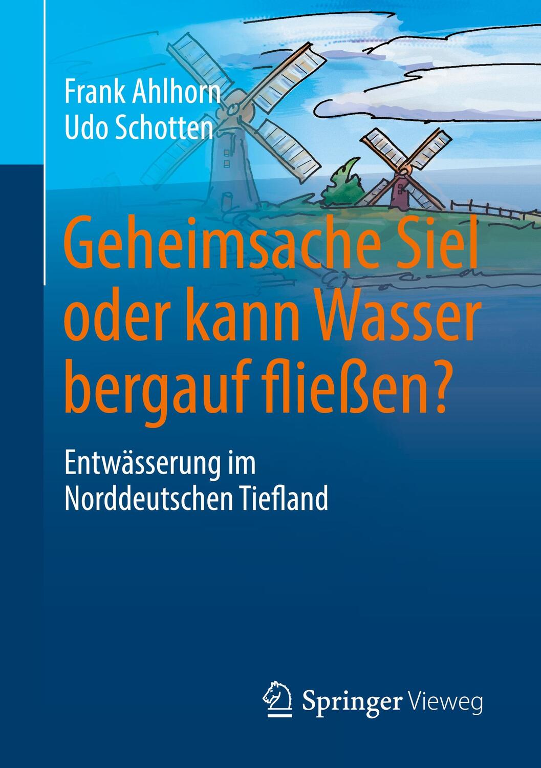 Cover: 9783658169787 | Geheimsache Siel oder kann Wasser bergauf fließen? | Schotten (u. a.)