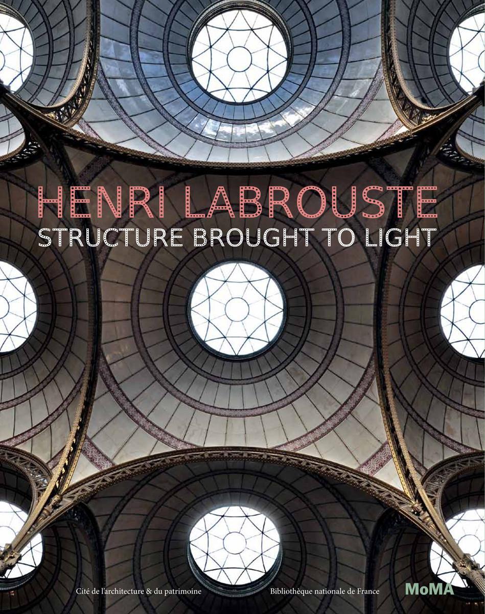 Cover: 9780870708398 | Henri Labrouste: Structure Brought to Light | Barry Bergdoll (u. a.)