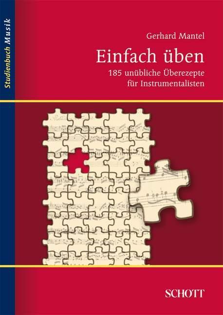 Cover: 9783795787240 | Einfach üben | 185 unübliche Übe-Rezepte für Instrumentalisten | Buch