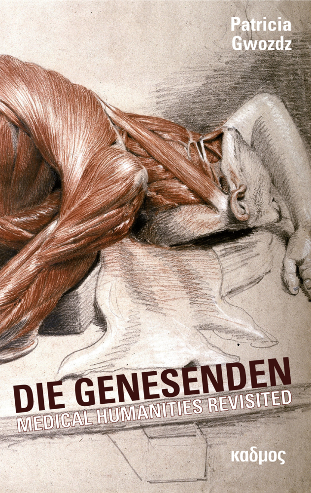 Cover: 9783865994745 | Die Genesenden | Medical Humanities Revisited | Patricia Gwozdz | Buch