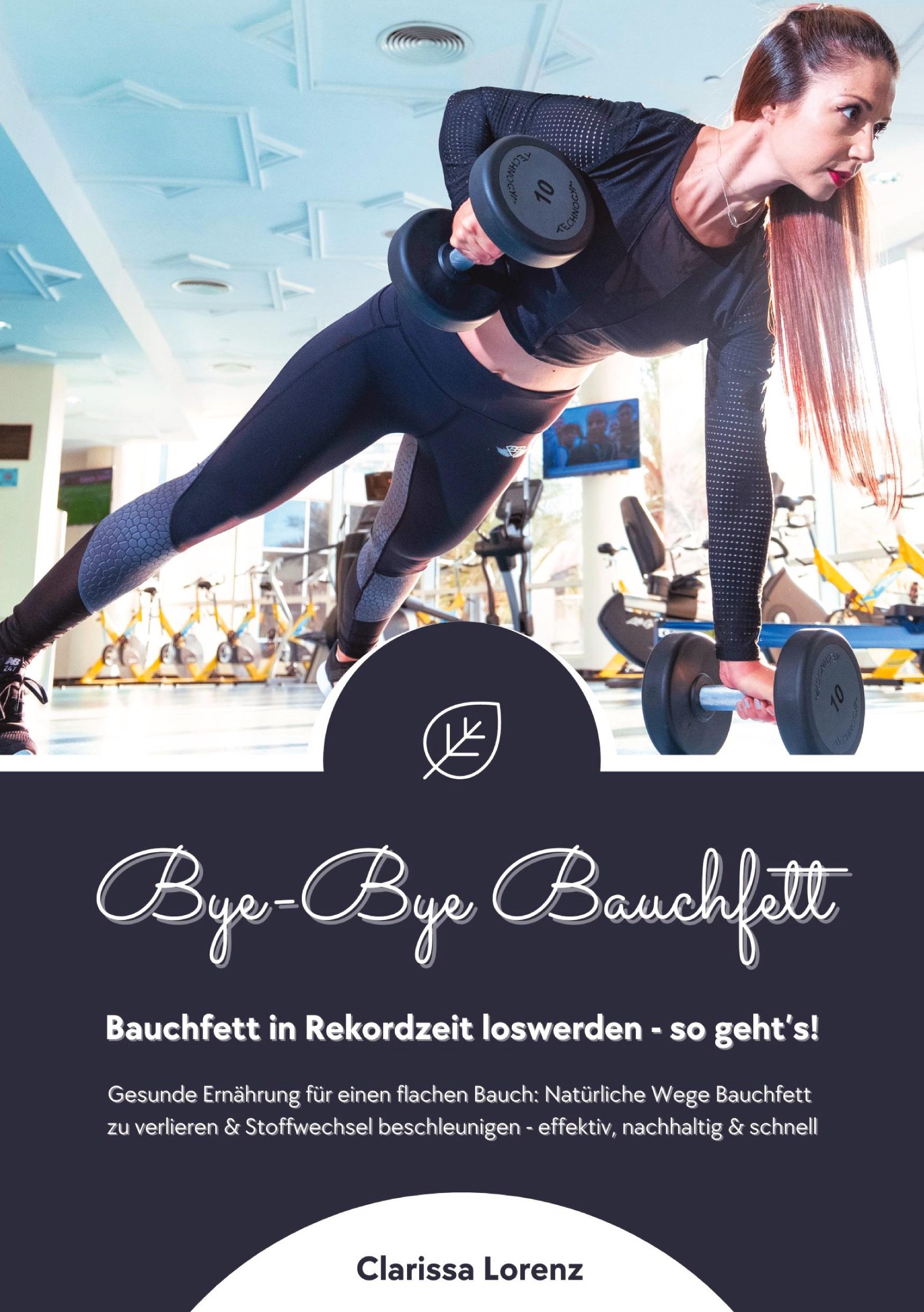 Cover: 9783384340061 | Bye-Bye Bauchfett: Bauchfett in Rekordzeit loswerden - so geht¿s!...