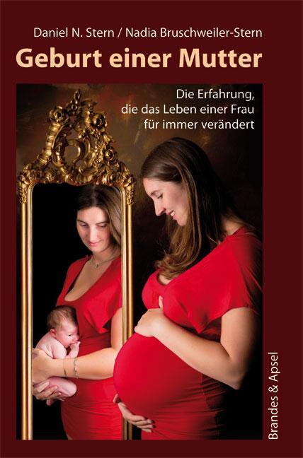 Cover: 9783955580575 | Geburt einer Mutter | Daniel N. Stern (u. a.) | Taschenbuch | 243 S.