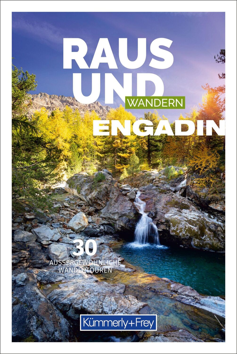 Cover: 9783259037850 | Kümmerly+Frey Raus und Wandern Engadin - Wanderführer | AG | Buch