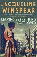 Cover: 9780749014599 | Leaving Everything Most Loved | A Maisie Dobbs Novel, Maisie Dobbs 10