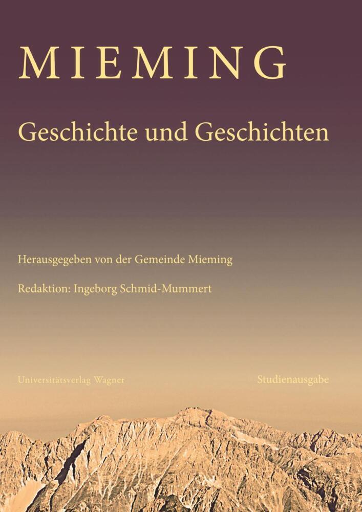 Cover: 9783703004841 | Mieming. Geschichte und Geschichten | Ingeborg Schmid-Mummert | Buch