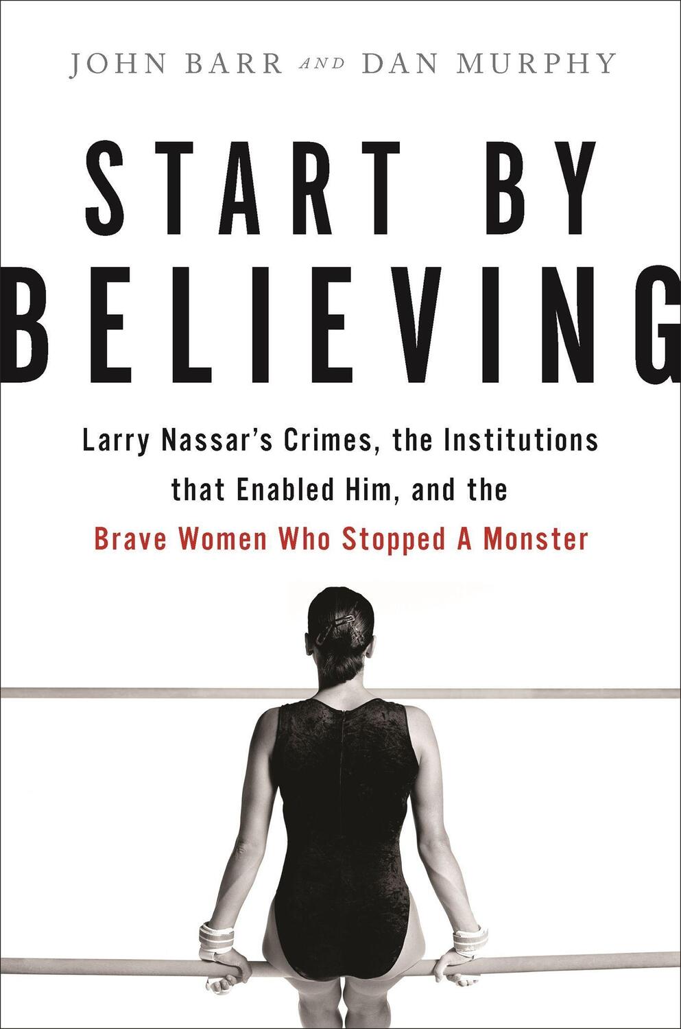 Cover: 9780316532150 | Start by Believing | Dan Murphy (u. a.) | Buch | Gebunden | Englisch