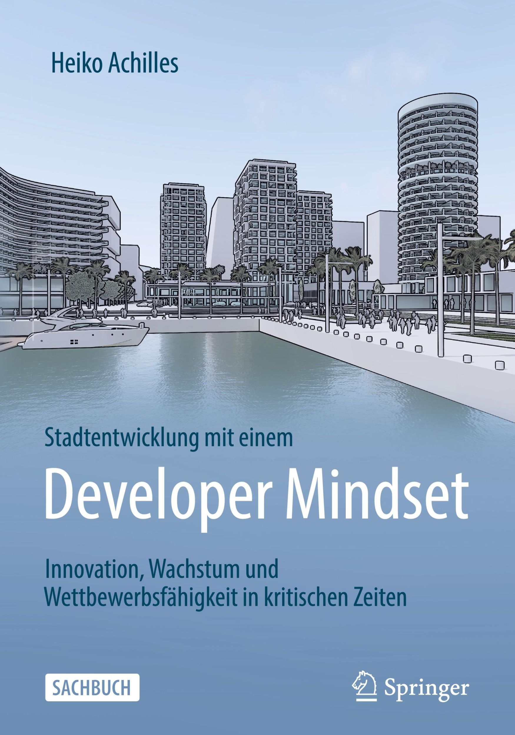 Cover: 9783658455484 | Stadtentwicklung mit einem Developer Mindset | Heiko Achilles | Buch