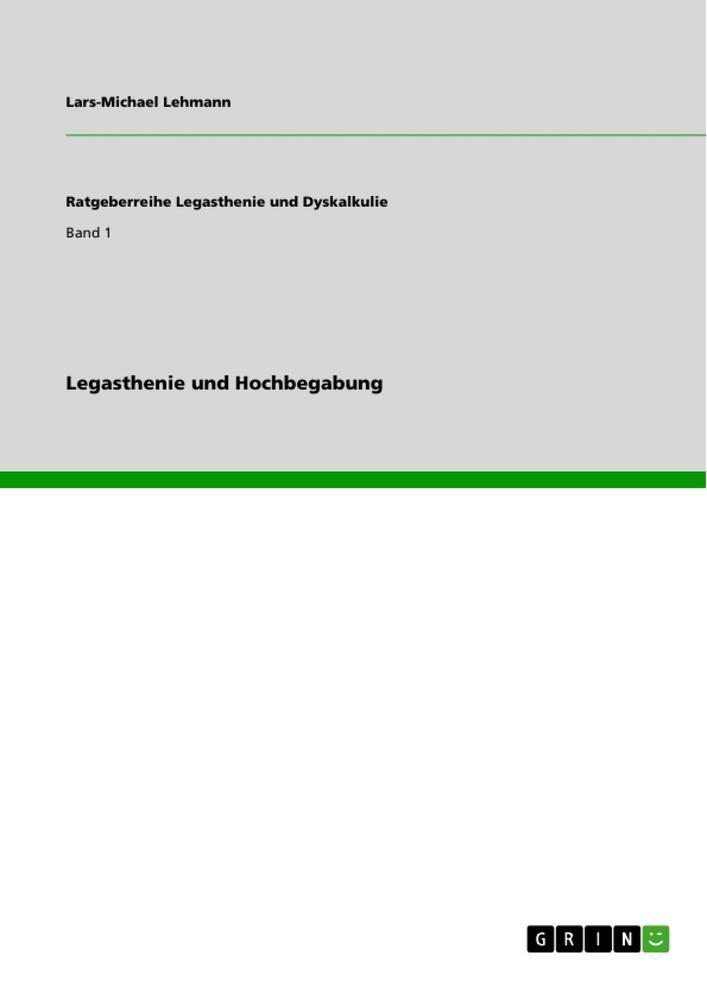 Cover: 9783656290513 | Legasthenie und Hochbegabung | Lars-Michael Lehmann | Taschenbuch