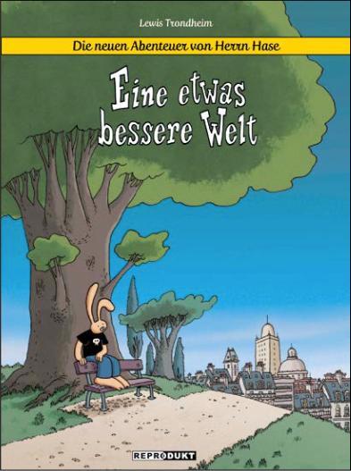 Cover: 9783956401503 | Die neuen Abenteuer von Herrn Hase 1: Eine etwas bessere Welt | Buch