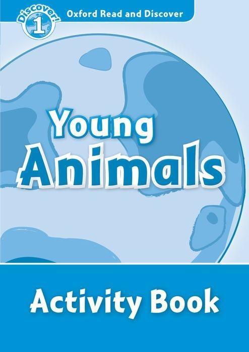 Cover: 9780194646543 | Oxford Read and Discover: Level 1: Young Animals Activity Bo | Buch