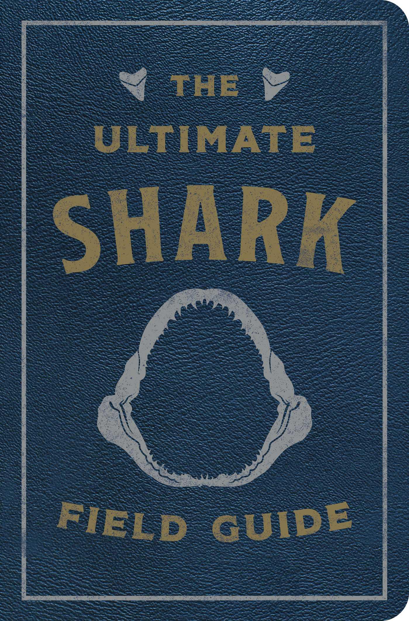 Cover: 9781646432813 | The Ultimate Shark Field Guide | Thomas Nelson | Buch | Englisch