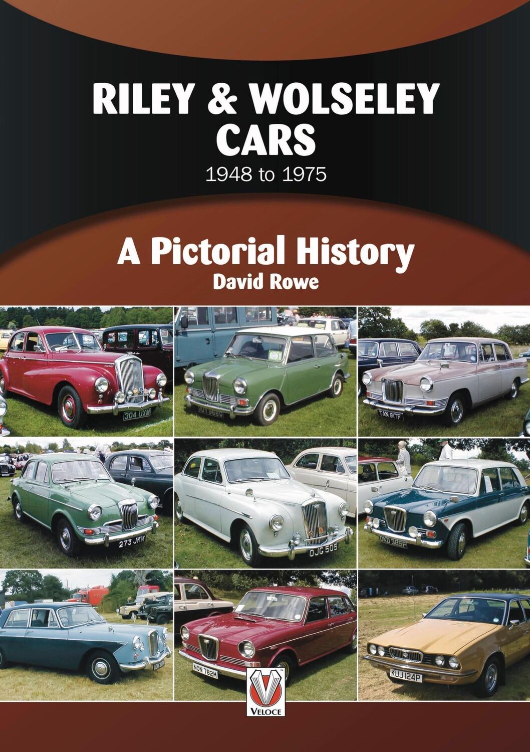 Cover: 9781787117914 | Riley &amp; Wolseley Cars 1948 to 1975 | A Pictorial History | David Rowe