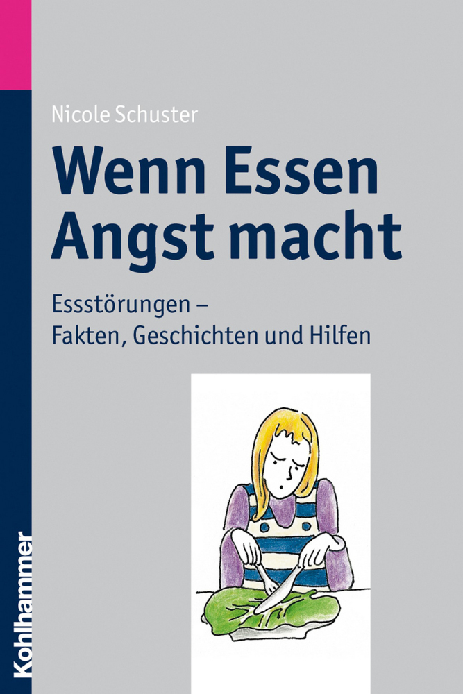 Cover: 9783170216167 | Wenn Essen Angst macht | Essstörungen - Fakten, Geschichten und Hilfen