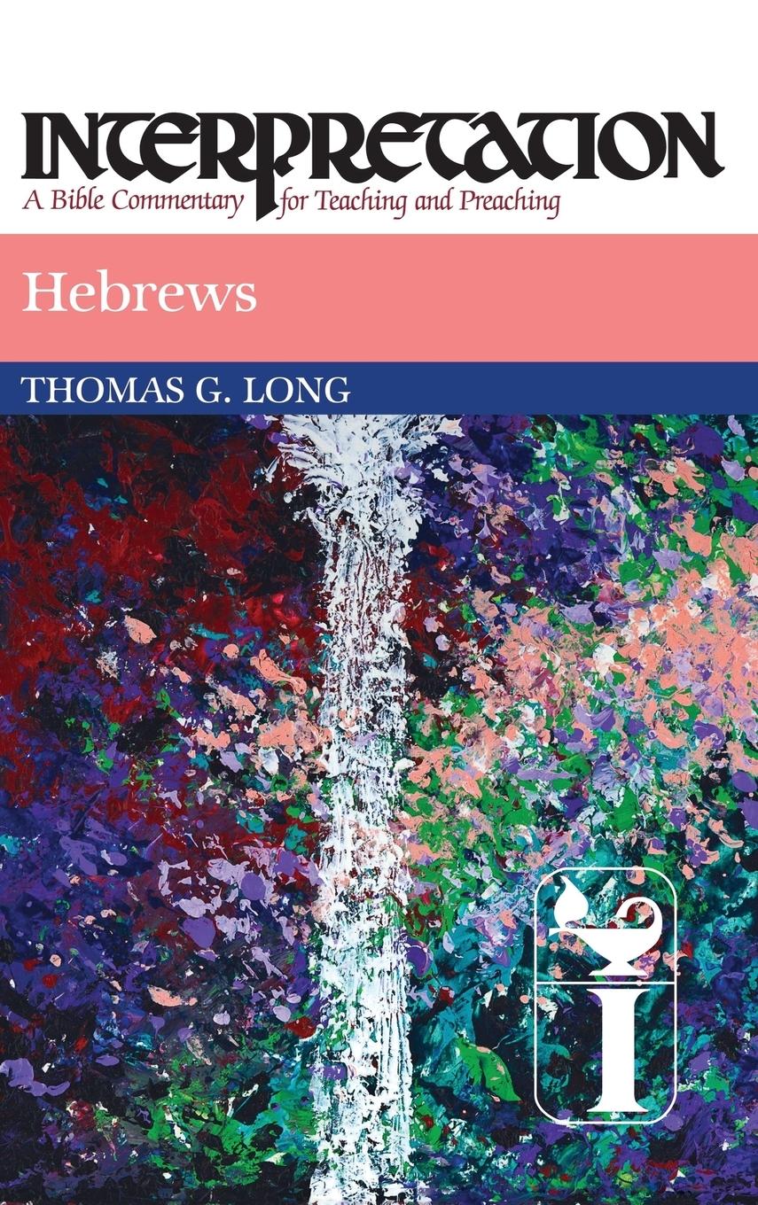 Cover: 9780804231336 | Hebrews | Thomas G. Long | Buch | Gebunden | Englisch | 1997