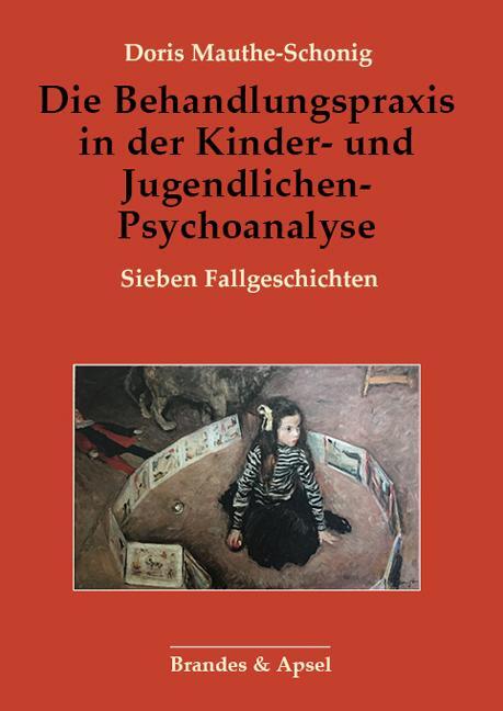 Cover: 9783955583828 | Die Behandlungspraxis in der Kinder- und Jugendlichen-Psychoanalyse