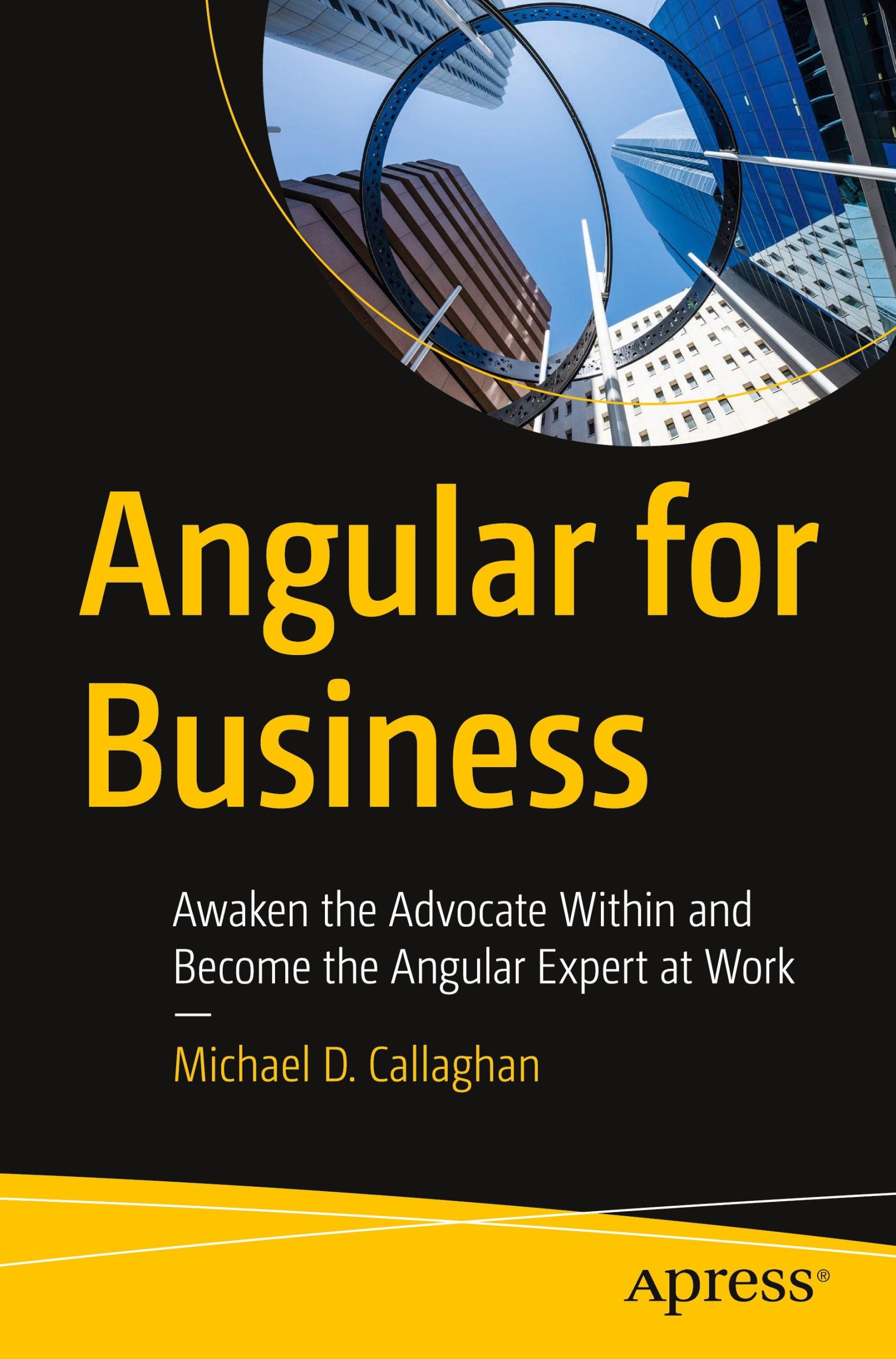 Cover: 9781484296080 | Angular for Business | Michael D. Callaghan | Taschenbuch | xxii