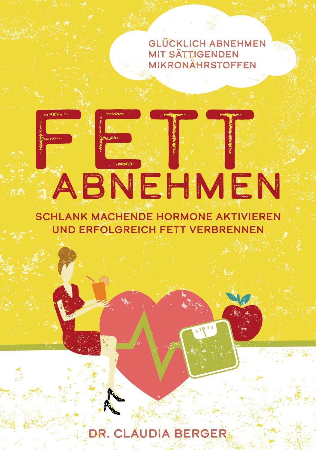 Cover: 9783961114924 | Fett abnehmen - schlank machende Hormone aktivieren und erfolgreich...