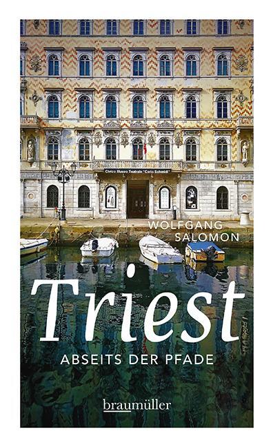 Cover: 9783991001010 | Triest abseits der Pfade | Wolfgang Salomon | Taschenbuch | 176 S.