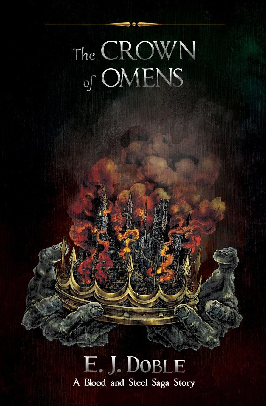 Cover: 9781399962261 | The Crown of Omens (The Blood and Steel Saga #0.5) | E J Doble | Buch