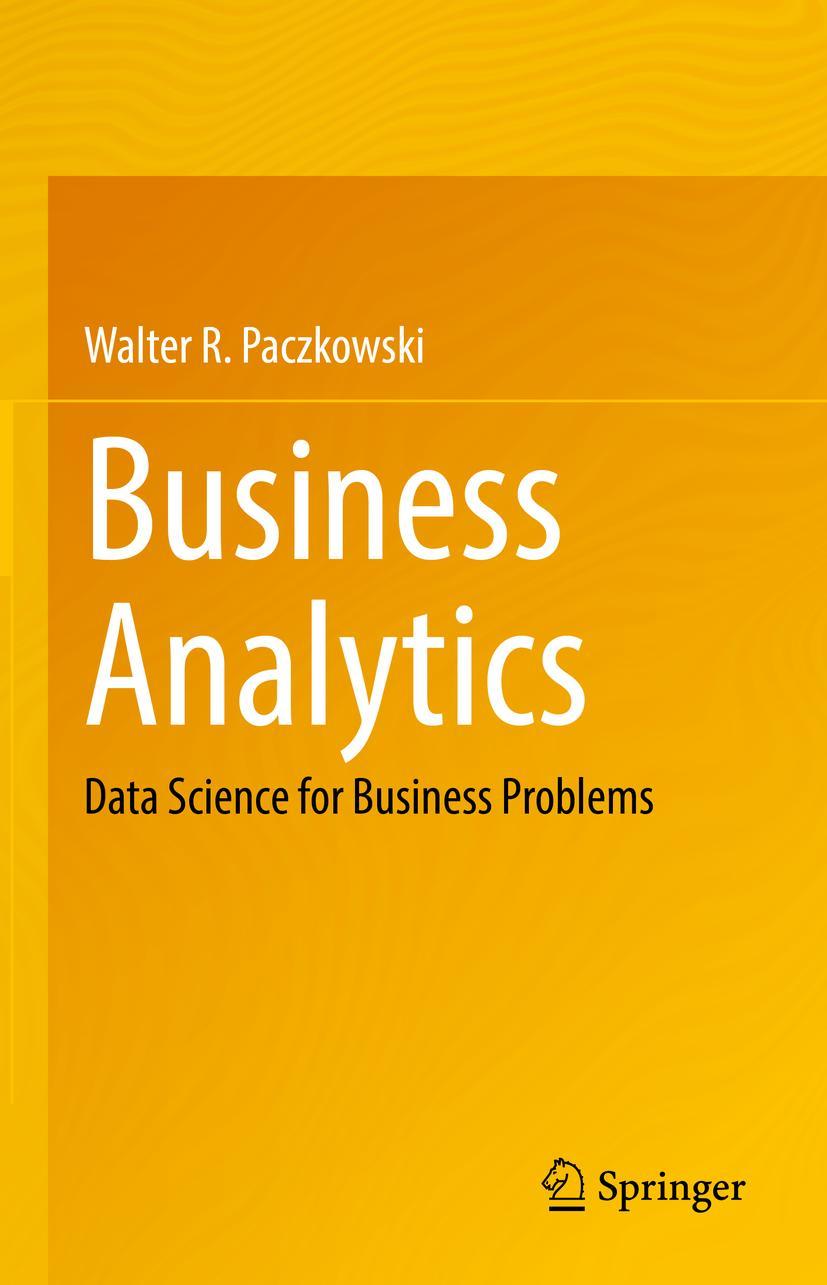 Cover: 9783030870225 | Business Analytics | Data Science for Business Problems | Paczkowski