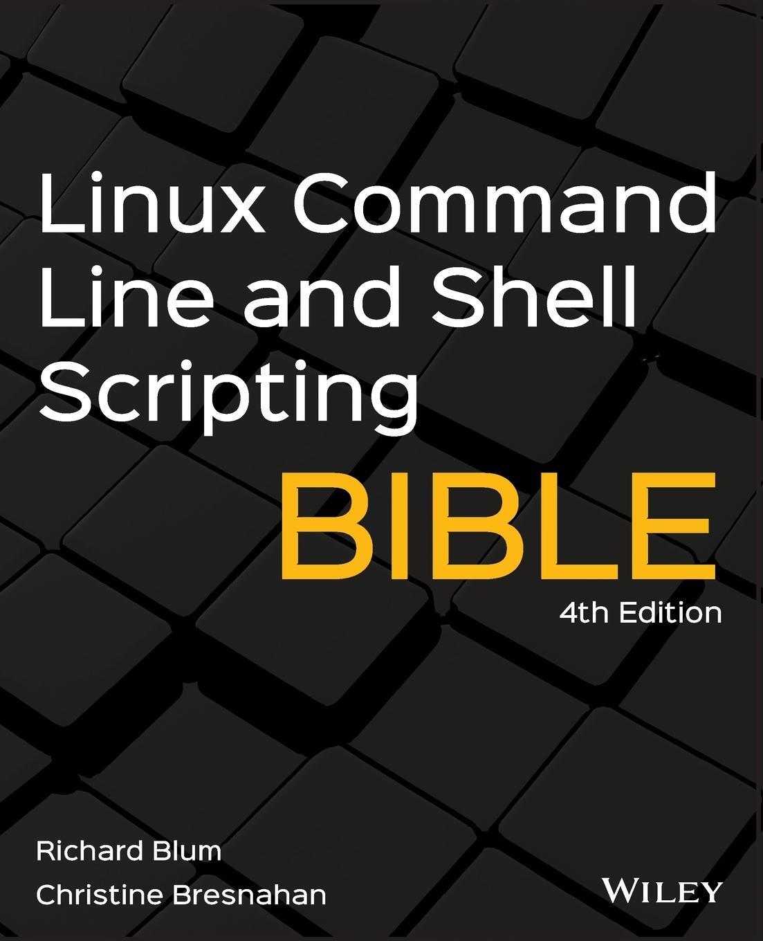 Cover: 9781119700913 | Linux Command Line and Shell Scripting Bible | Richard Blum (u. a.)