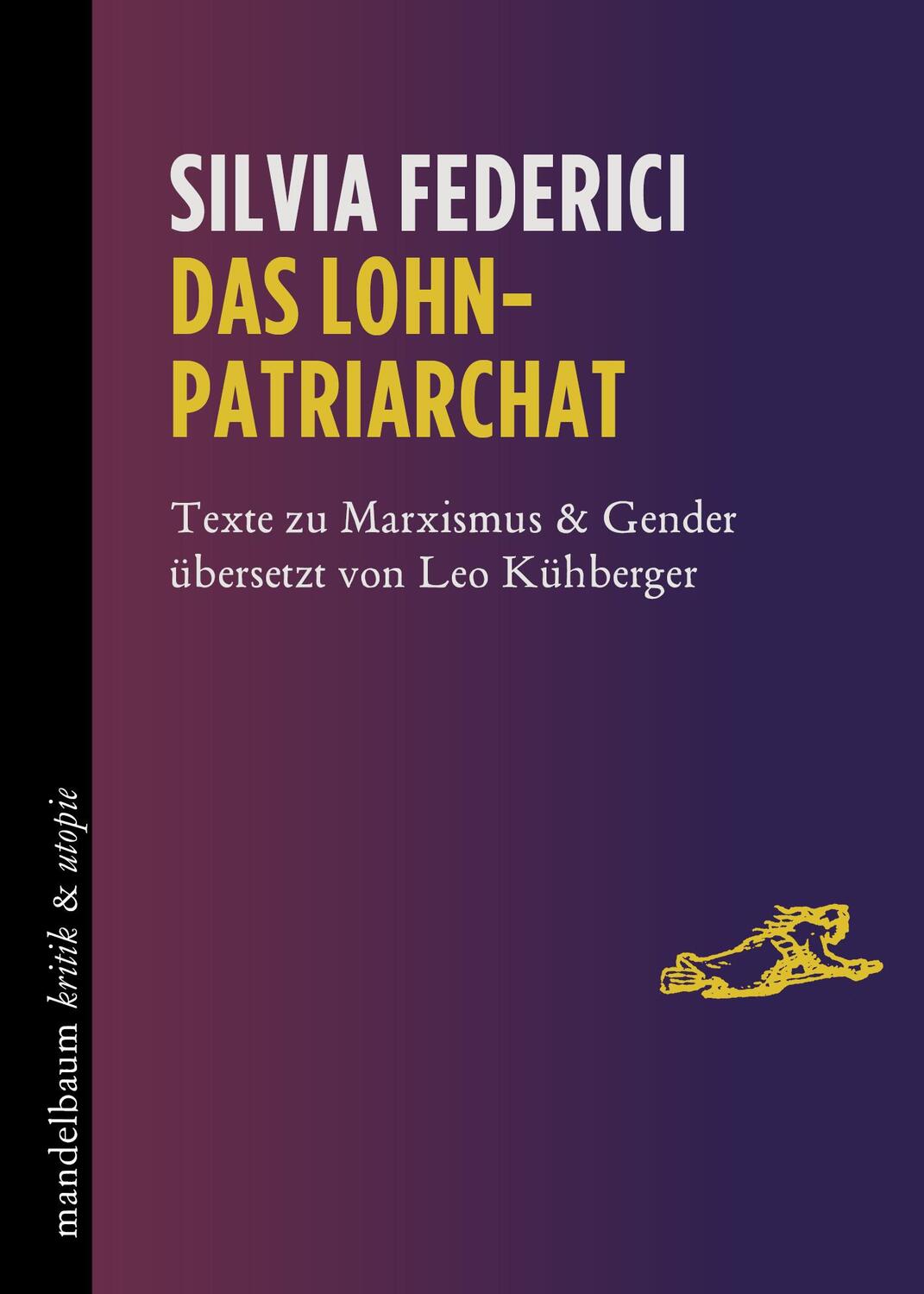 Cover: 9783854769095 | Das Lohnpatriarchat | Texte zu Marxismus &amp; Gender | Silvia Federici