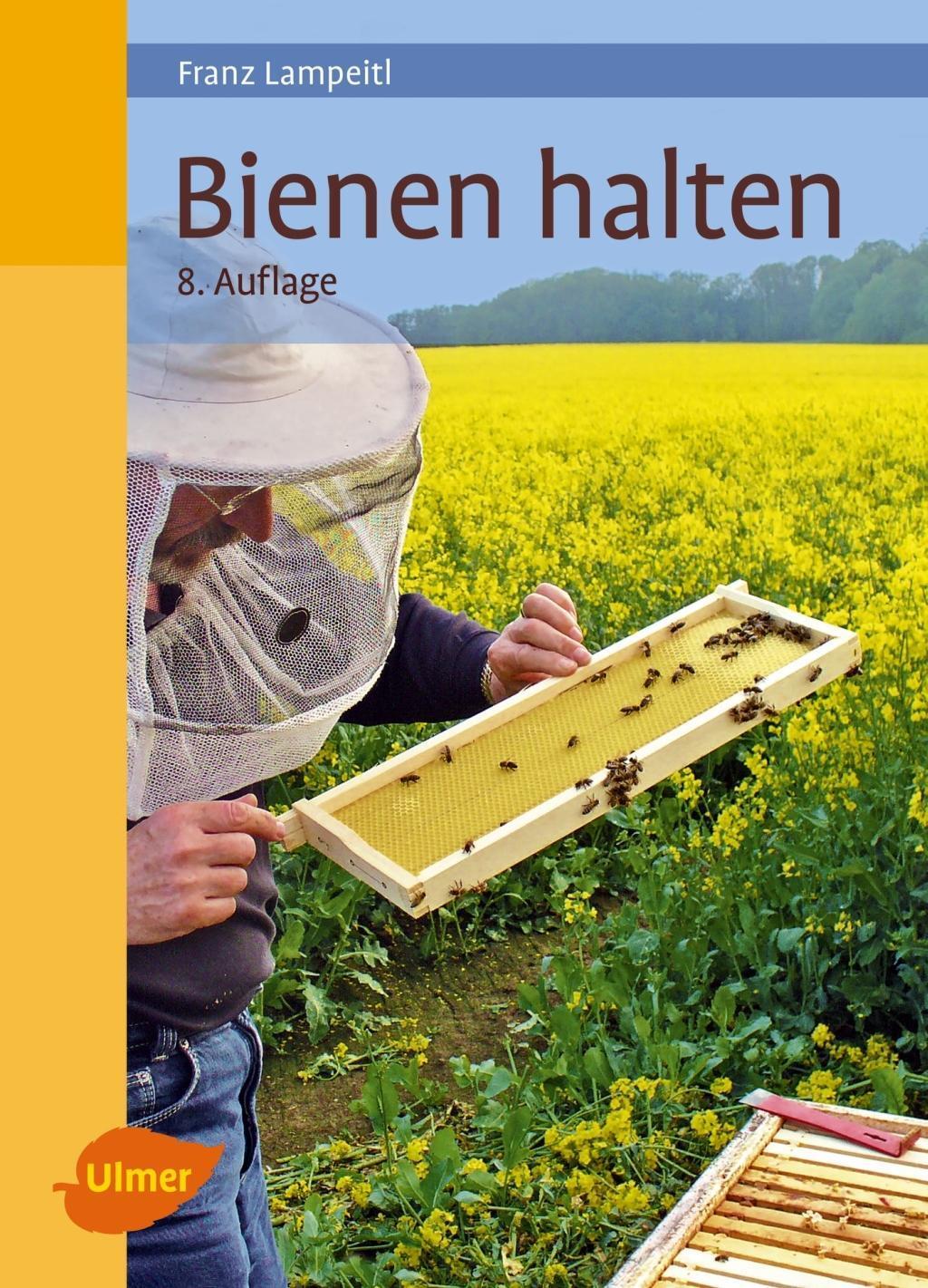 Cover: 9783800109173 | Bienen halten | Franz Lampeitl | Buch | Deutsch | 2018