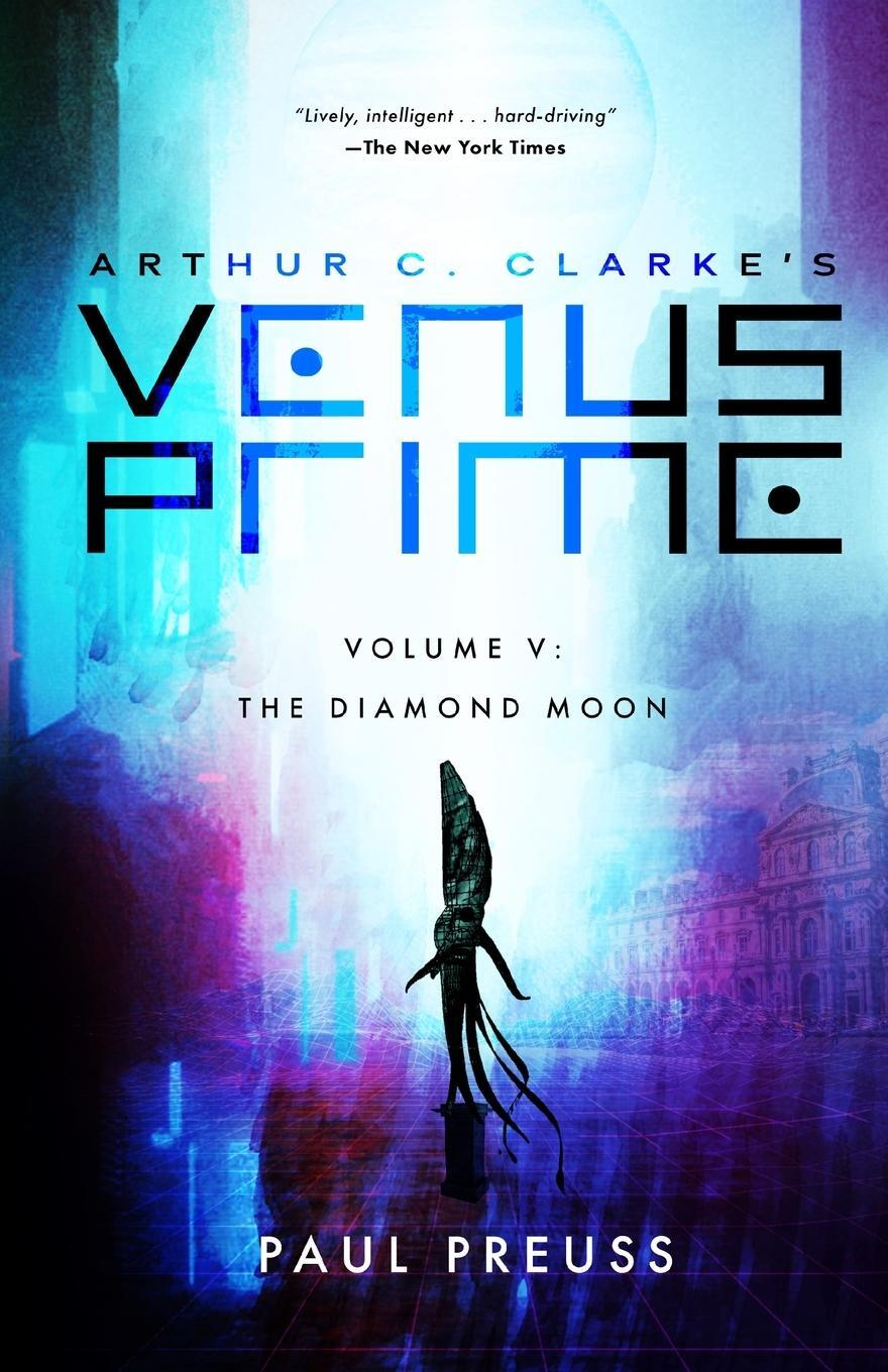 Cover: 9781596879584 | Arthur C. Clarke's Venus Prime 5-The Diamond Moon | Paul Preuss | Buch