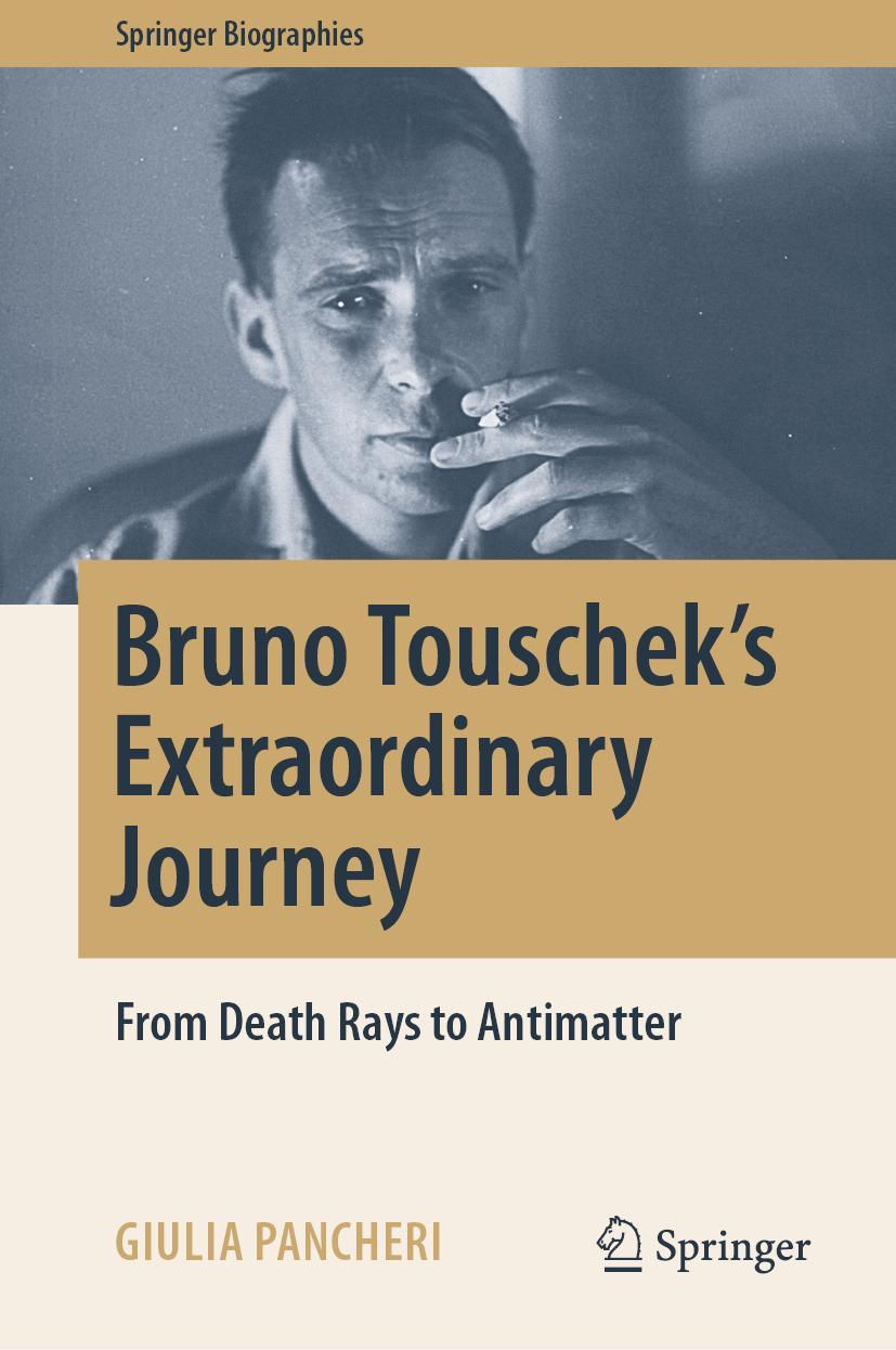 Cover: 9783031038259 | Bruno Touschek's Extraordinary Journey | From Death Rays to Antimatter