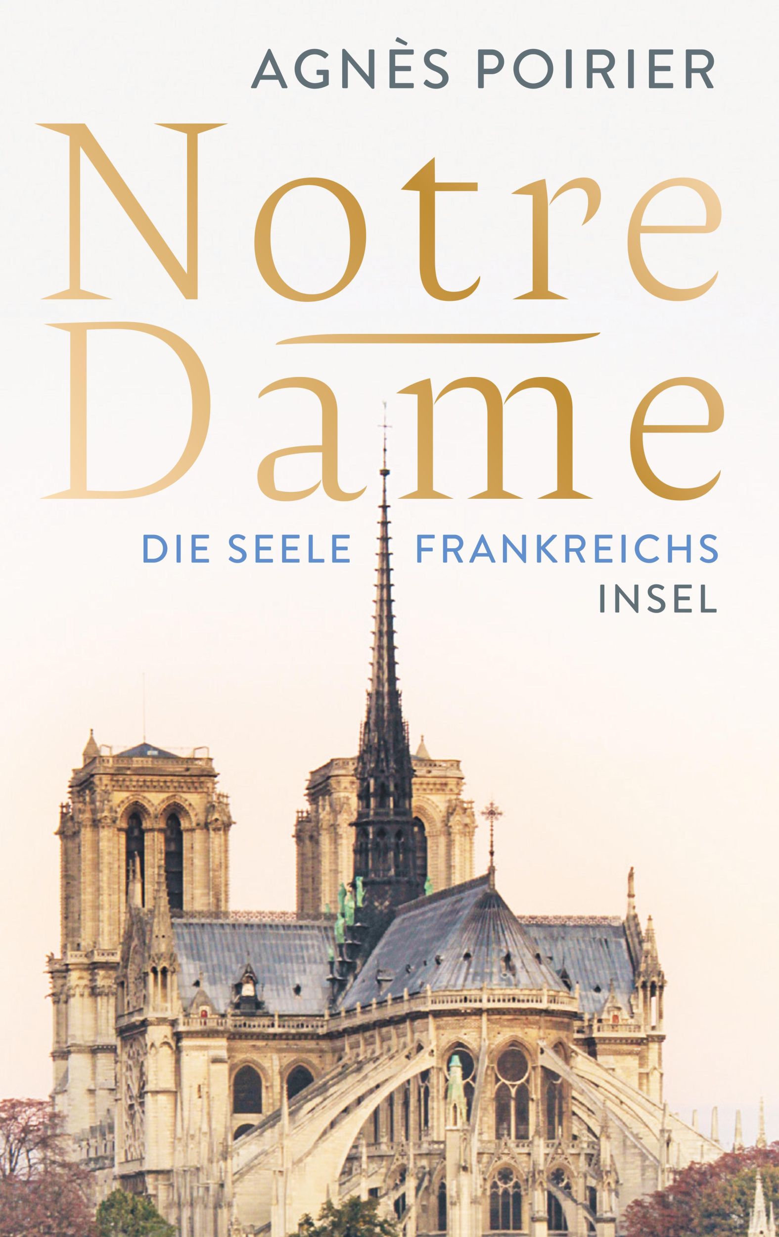 Cover: 9783458178774 | Notre-Dame | Die Seele Frankreichs | Agnès Poirier | Buch | 239 S.