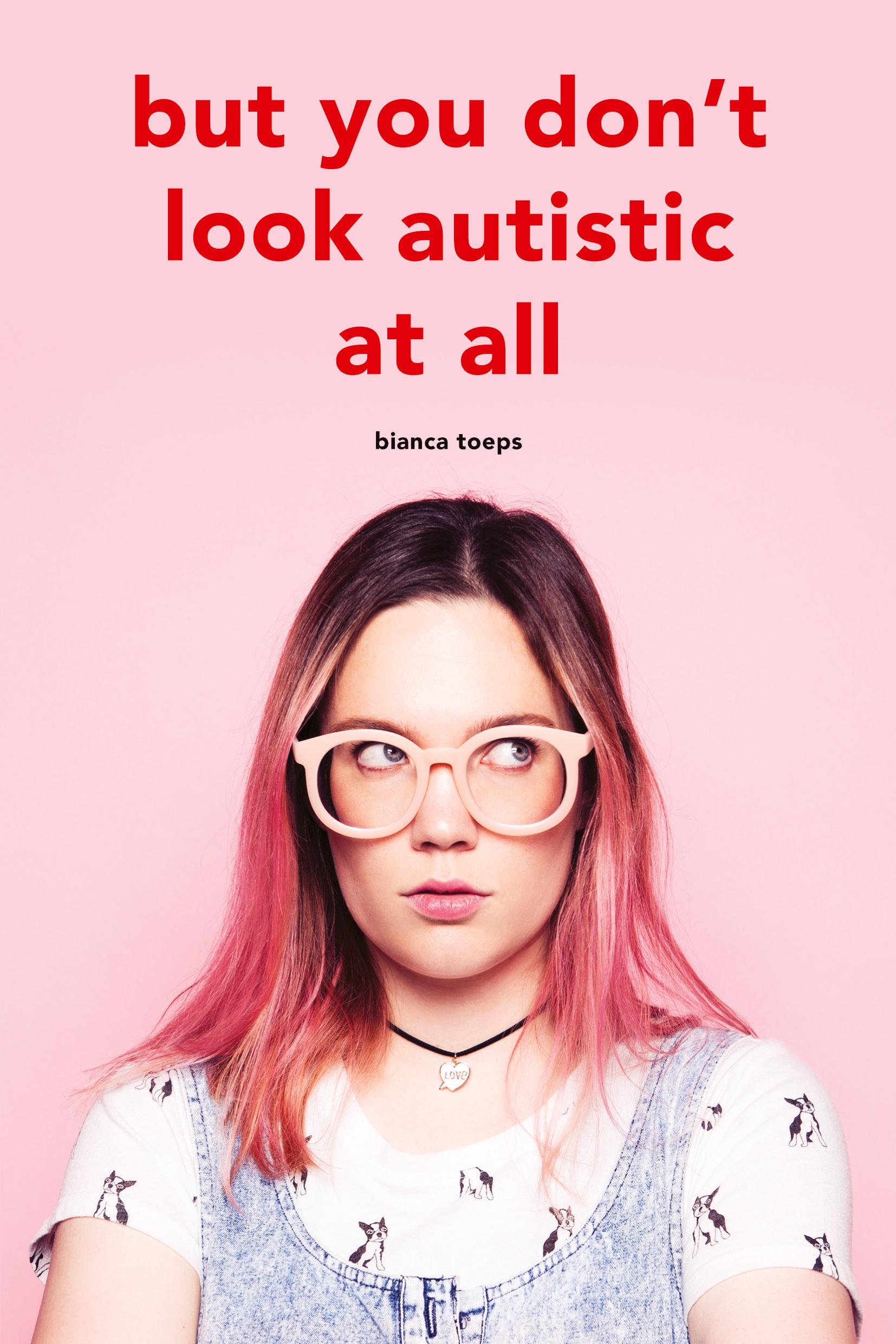 Cover: 9789090334172 | But you don't look autistic at all | Bianca Toeps | Taschenbuch | 2020