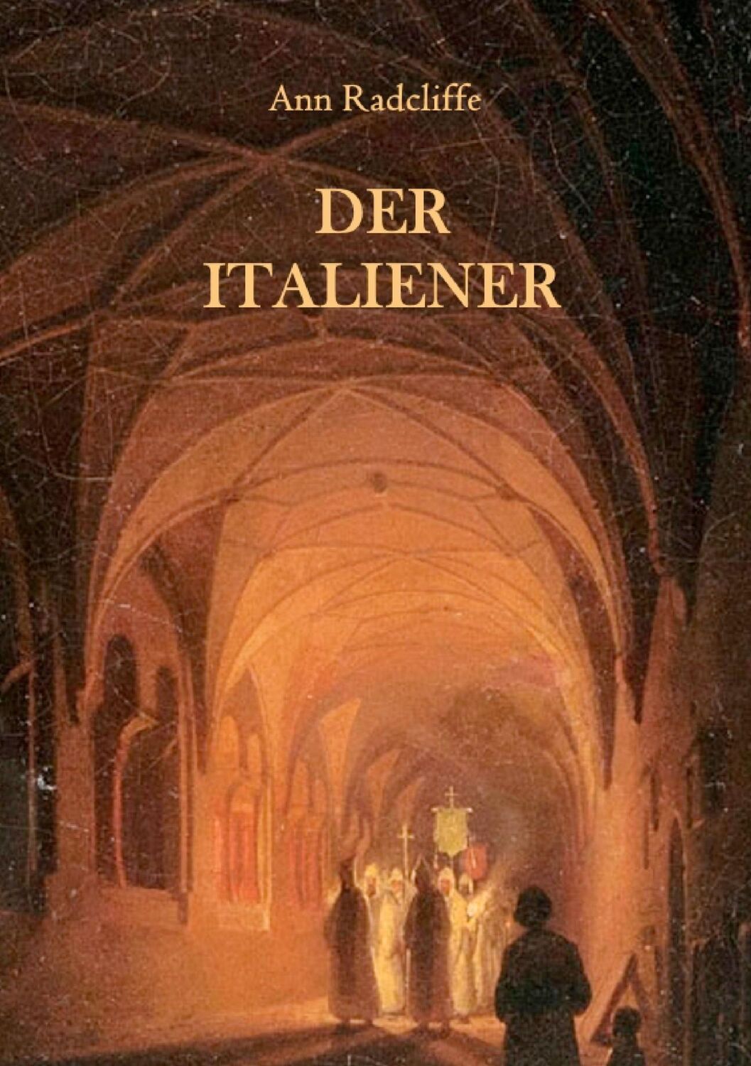 Cover: 9783743143869 | Der Italiener oder Der Beichtstuhl der Schwarzen Büßenden | Radcliffe