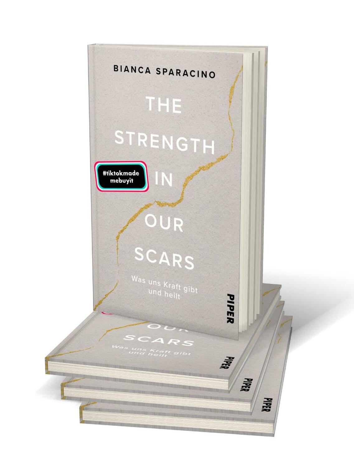 Bild: 9783492072342 | The Strength In Our Scars | Bianca Sparacino | Buch | 160 S. | Deutsch