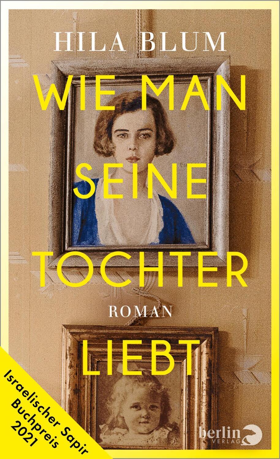 Cover: 9783827014573 | Wie man seine Tochter liebt | Hila Blum | Buch | 320 S. | Deutsch