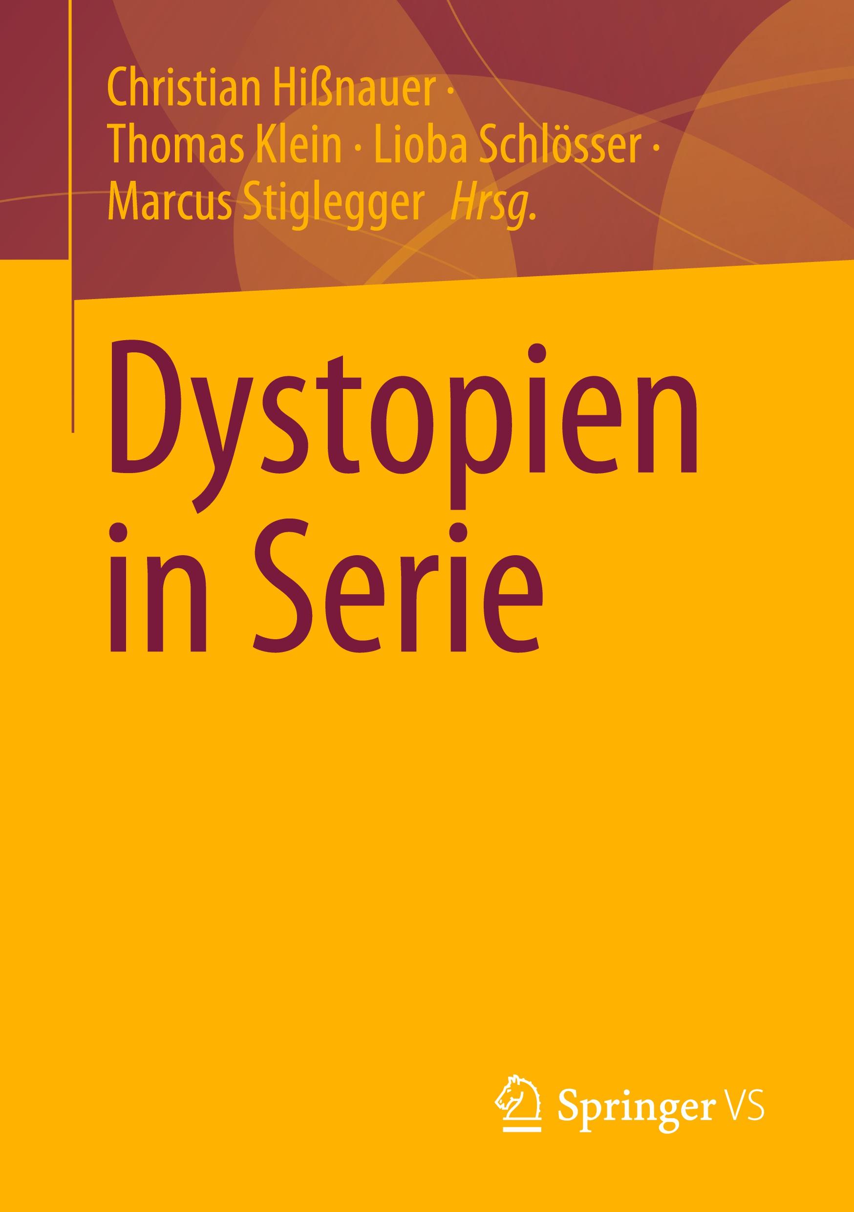 Cover: 9783658416768 | Dystopien in Serie | Christian Hißnauer (u. a.) | Taschenbuch | vi