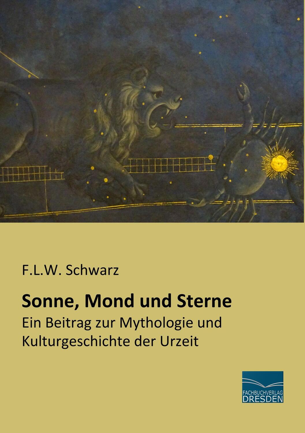 Cover: 9783961690251 | Sonne, Mond und Sterne | F. L. W. Schwarz | Taschenbuch | Paperback