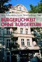 Cover: 9783770546275 | Bürgerlichkeit ohne Bürgertum | In welchem Land leben wir? | Bude