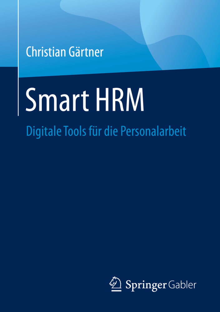 Cover: 9783658294304 | Smart HRM | Digitale Tools für die Personalarbeit | Christian Gärtner