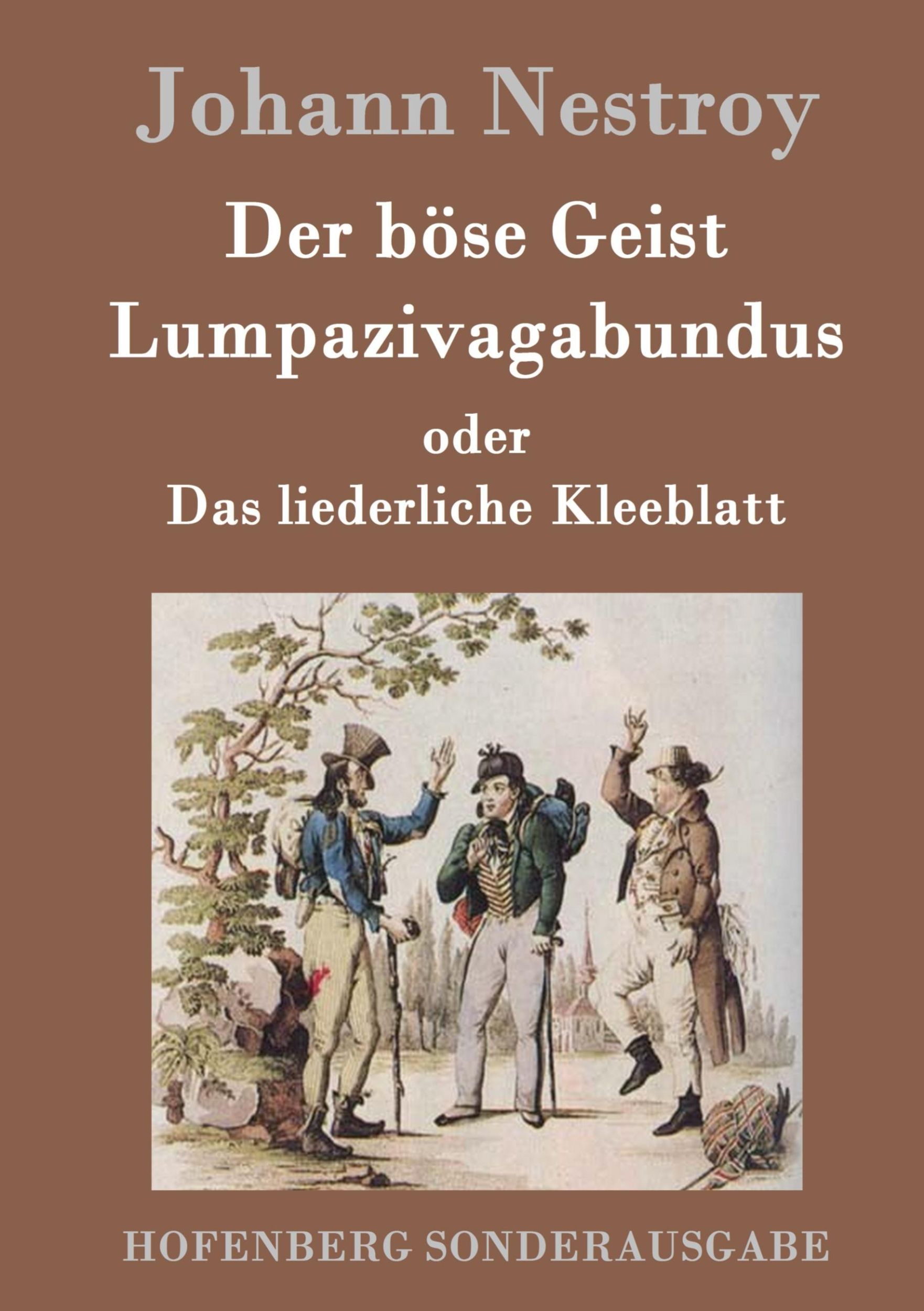 Cover: 9783843075862 | Der böse Geist Lumpazivagabundus oder Das liederliche Kleeblatt | Buch